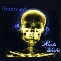 Watershed - More It Hurts the More..