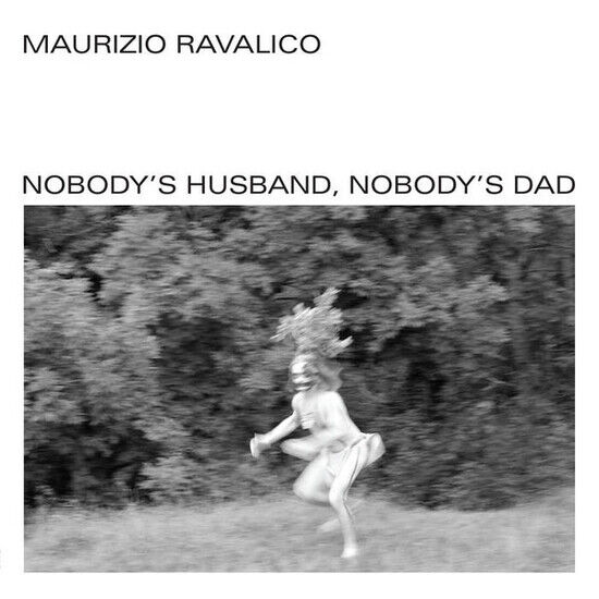 Ravalico, Maurizio - Nobody\'s Husband,..