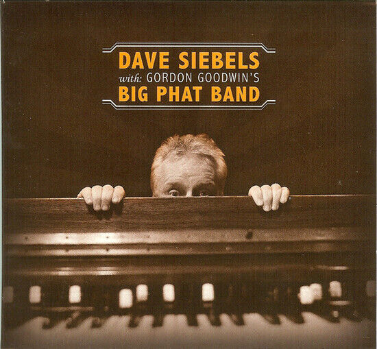 Siebels, Dave - With Gordon Goodwin\'s..