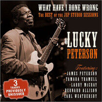 Peterson, Lucky - What Have I Done Wrong..