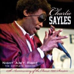 Sayles, Charlie - Night Ain\'t Right -..
