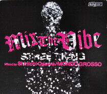 Mondo Grosso - Mix the Vibe: Street King