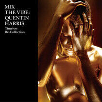 Harris, Quentin - Mix the Vibe -Timeless..