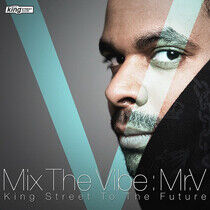 V/A - Mix the Vibe: Mr V -..