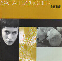 Dougher, Sarah - Day One