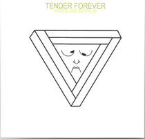 Tender Forever - Where Are We From