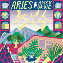 Aries - Adieu or Die