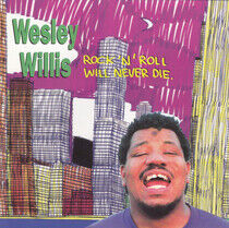 Willis, Wesley - Rock 'N' Roll Will Never