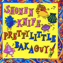Shonen Knife - Pretty Little Baka Guy +2