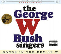George W Bush Singers - Songs In the Key of W