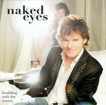 Naked Eyes - Fumbling With the Covers