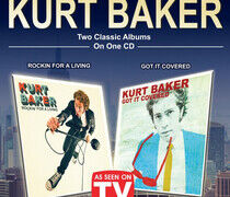 Baker, Kurt - Two Classic Albums On..