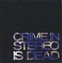Crime In Stereo - Is Dead
