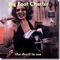 Bigfoot Chester - Devil In Me
