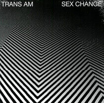 Trans Am - Sex Change