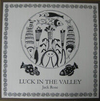 Rose, Jack - Luck In the Valley