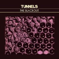 Tunnels - Blackout