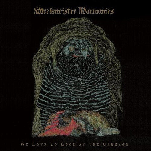 Wrekmeister Harmonies - We Love To Look At the..