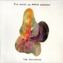 White, Jim & Marisa Anderson - Quickening