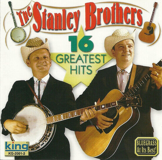 Stanley Brothers - 16 Greatest Hits (King)
