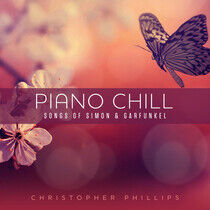 Phillips, Christopher - Piano Chill: Songs of..