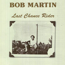 Martin, Bob - Last Chance Rider