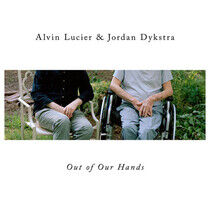 Lucier, Alvin & Jordan Dy - Out of Our Hands -Ltd-