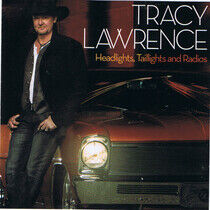 Lawrence, Tracy - Headlights Taillights &..