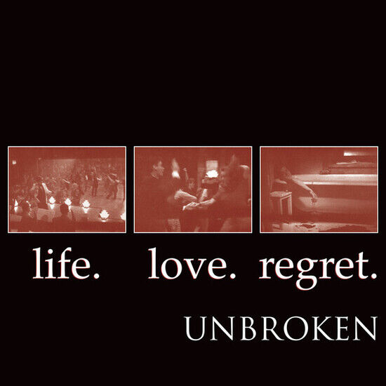 Unbroken - Life.Love.Regret