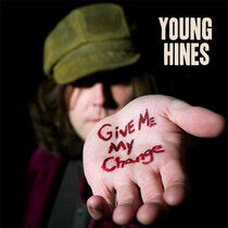 Hines, Young - Give Me My Change