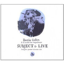 Colin, Denis - Subject To Live (2011)