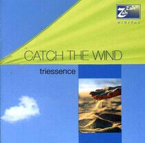 Triessence - Catch the Wind