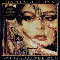 Dax, Danielle - Dark Adapted.. -Coloured-