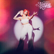 Royale, Alanna - Trouble is -Coloured-