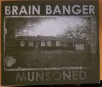 Brain Banger - Munsoned