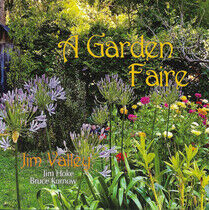 Valley, Jim /Jim Hoke / B - A Garden Faire
