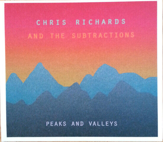 Richards, Chris & the Sub - Peaks and Valleys