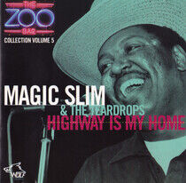 Magic Slim & Teardrops - Highway is My Home