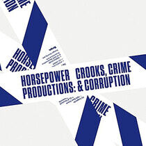 Horsepower Productions - Crooks, Crime &..