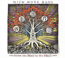 Moss, Nick -Band- - From the Root To the..