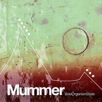 Mummer - Soulorganismstate