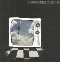 Home Video - Citizen Ep -5tr-