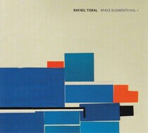 Toral, Rafael - Space Elements Vol. 1