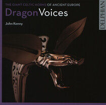 Kenny, John - Dragon Voices of Giant Ce