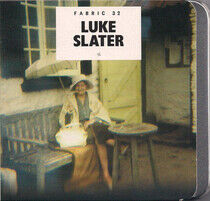 Slater, Luke - Fabric 32