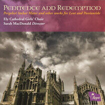 Ely Cathedral Girls' Choi - Penitence and Redemption: