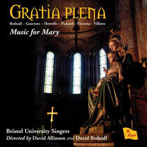 Bristol University Singer - Gratia Plena - Music For