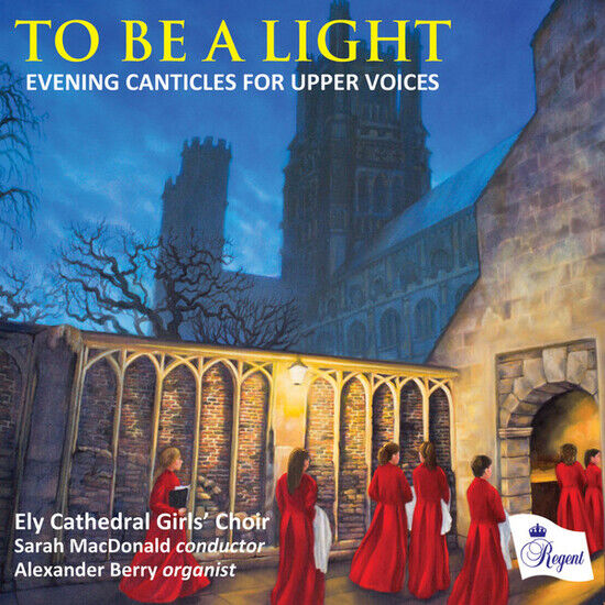 Ely Cathedral Girls\' Choi - To Be a Light