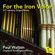Walton, Paul - For the Iron Voice