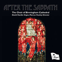 Choir of Birmingham Cathe - After the Sabbath